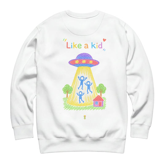 Like a Kid Sweatshirt