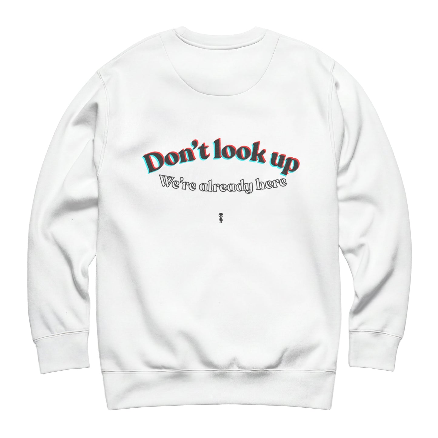 Don't Look Up Sweatshirt
