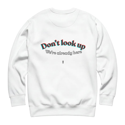 Don't Look Up Sweatshirt