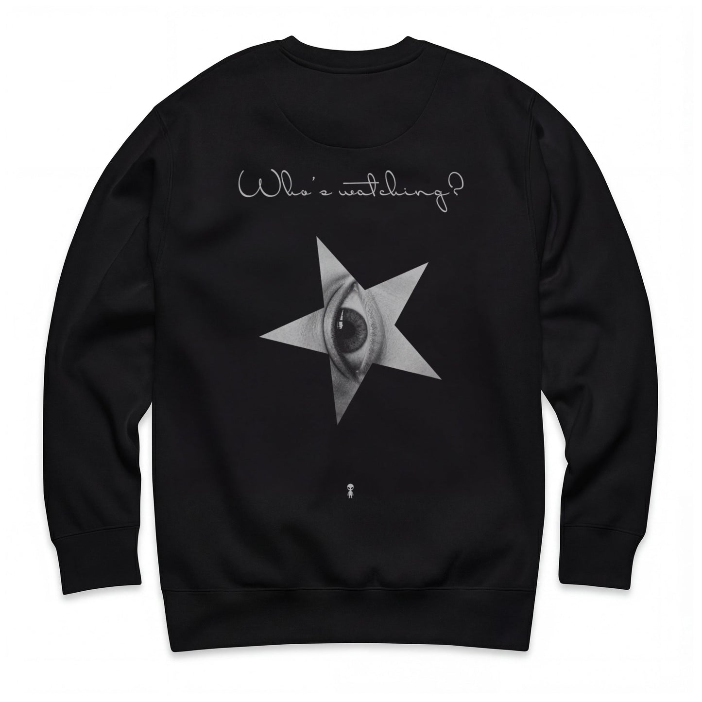 Who's Watching ? Sweatshirt
