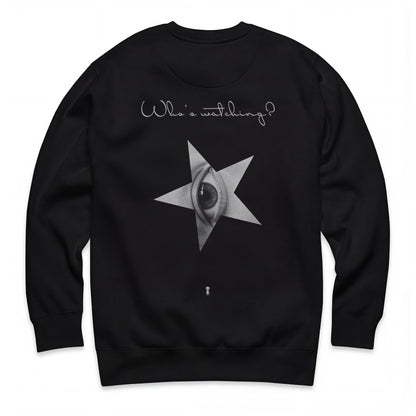 Who's Watching ? Sweatshirt