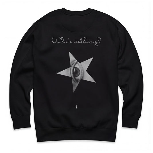 Who's Watching ? Sweatshirt