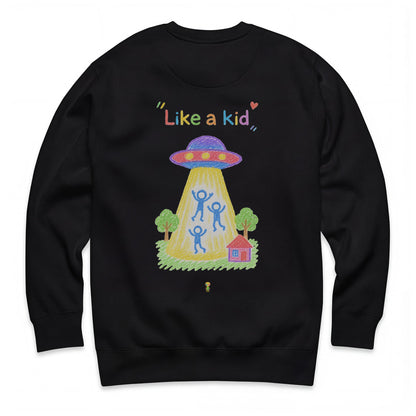 Like a Kid Sweatshirt